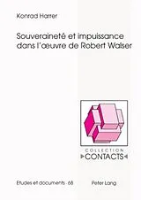 Kartonierter Einband Souveraineté et impuissance dans l' uvre de Robert Walser von Konrad Harrer