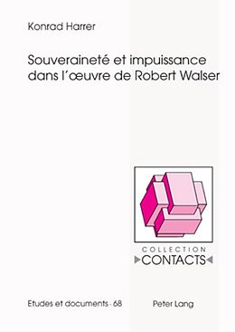 Couverture cartonnée Souveraineté et impuissance dans l'oeuvre de Robert Walser de Konrad Harrer