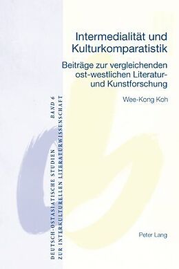 Kartonierter Einband Intermedialität und Kulturkomparatistik von Wee-Kong Koh