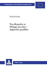 Kartonierter Einband (Kt) Yves Bonnefoy et Philippe Jaccottet - Approches parallèles von Vassilia Coraka