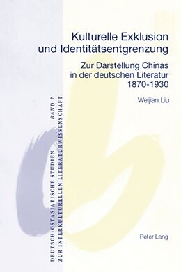 Kartonierter Einband Kulturelle Exklusion und Identitätsentgrenzung von Weijian Liu