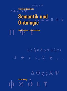 Kartonierter Einband Semantik und Ontologie von Gianluigi Segalerba