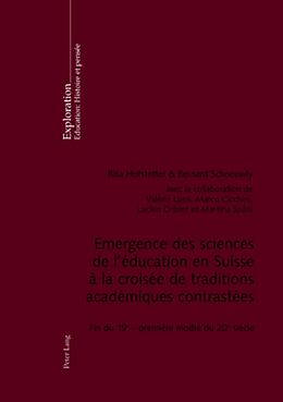 Couverture cartonnée Emergence des sciences de l'éducation en Suisse à la croisée de traditions académiques contrastées de 