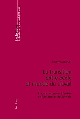 Couverture cartonnée La transition entre école et monde du travail de Jonas Masdonati