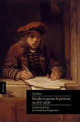 Livre Relié Peindre et penser la peinture au XVII e siècle de Jan Blanc