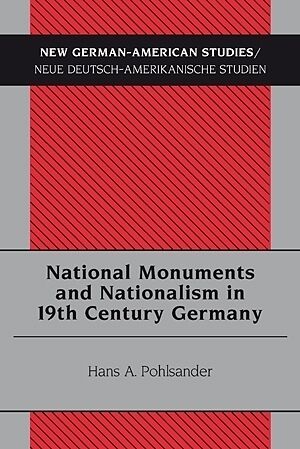 National Monuments and Nationalism in 19th Century Germany