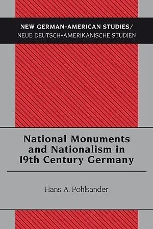 National Monuments and Nationalism in 19th Century Germany