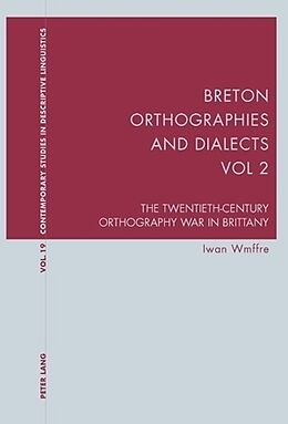 Kartonierter Einband Breton Orthographies and Dialects - Vol. 2 von Iwan Wmffre