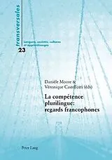 Kartonierter Einband La compétence plurilingue : regards francophones von 