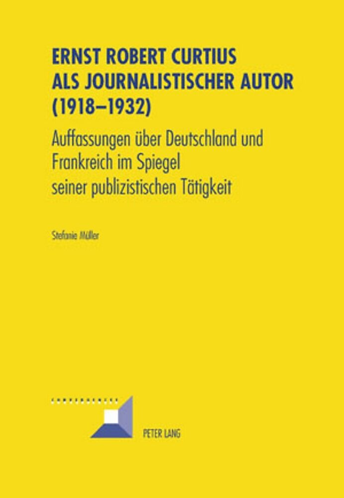 Ernst Robert Curtius als journalistischer Autor (1918-1932)