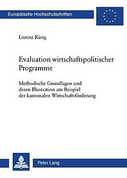 Kartonierter Einband Evaluation wirtschaftspolitischer Programme von Lorenz Küng