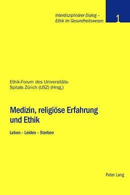 Kartonierter Einband Medizin, religiöse Erfahrung und Ethik von Ruth Baumann-Hölzle