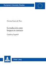 Kartonierter Einband (Kt) La traducción entre lenguas en contacto von Cristina García de Toro