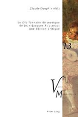Couverture cartonnée &quot;Le Dictionnaire de musique&quot; de Jean-Jacques Rousseau : une édition critique de 