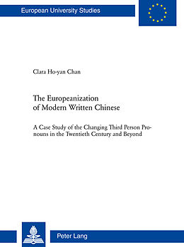 Kartonierter Einband The Europeanization of Modern Written Chinese von Ho Yan Chan