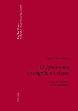 Couverture cartonnée La grammaire enseignée en classe de Sandra Canelas Trévisi