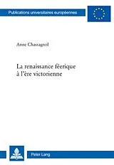 Kartonierter Einband (Kt) La renaissance féerique à l'ère victorienne von Anne Chassagnol