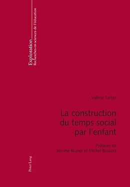 Couverture cartonnée La construction du temps social par l'enfant de Valérie Tartas