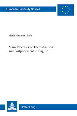Kartonierter Einband Main Processes of Thematization and Postponement in English von Maria Martinez Lirola
