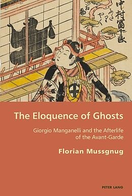 Kartonierter Einband The Eloquence of Ghosts von Florian Mussgnug