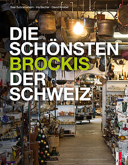 Fester Einband Die schönsten Brockis der Schweiz von Iris Becher, David Knobel