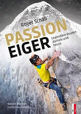 Fester Einband Roger Schäli - Passion Eiger von Rainer Rettner, Jochen Hemmleb