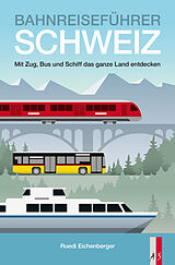Kartonierter Einband Bahnreiseführer Schweiz von Ruedi Eichenberger