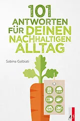 Buch 101 Antworten für deinen nachhaltigen Alltag von Sabina Galbiati