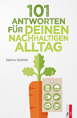 Buch 101 Antworten für deinen nachhaltigen Alltag von Sabina Galbiati