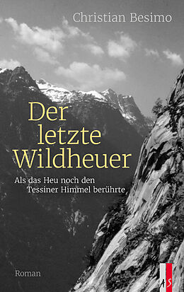 Fester Einband Der letzte Wildheuer von Christian Besimo
