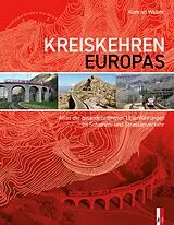 Fester Einband Kreiskehren Europas von Konrad Weber