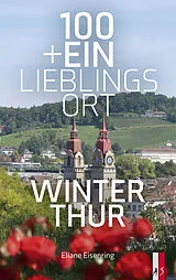 Fester Einband 100+Ein Lieblingsort von Eliane Eisenring