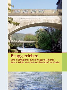 Fester Einband Brugg erleben - Buch ohne Spiel von Astrid Baldinger Fuchs, Max Banholzer, Max Baumann