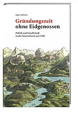 Fester Einband Gründungszeit ohne Eidgenossen von Roger Sablonier