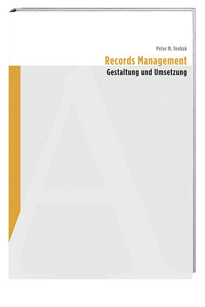 Records Management  Gestaltung und Umsetzung