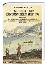 Fester Einband Geschichte des Kantons Bern seit 1798, Band IV von Christian Pfister