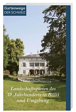 Paperback Landschaftsgärten des 19. Jahrhunderts in Basel und Umgebung de Brigitte Frei-Heitz, Anne Nagel