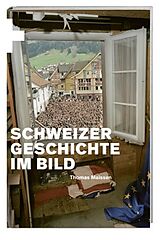 Fester Einband Schweizer Geschichte im Bild von Thomas Maissen