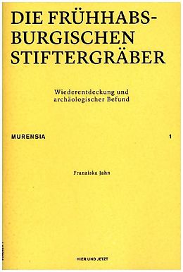 Paperback Die frühhabsburgischen Stiftergräber von Franziska Jahn