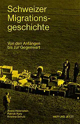 Fester Einband Schweizer Migrationsgeschichte von André Holenstein, Patrick Kury, Kristina Schulz