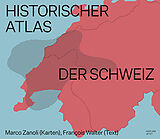 Kartonierter Einband Historischer Atlas der Schweiz von Marco Zanoli, François Walter