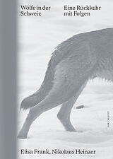 Paperback Wölfe in der Schweiz von Elisa Frank, Nikolaus Heinzer, Bernhard Tschofen