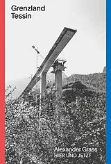 Fester Einband Grenzland Tessin von Alexander Grass