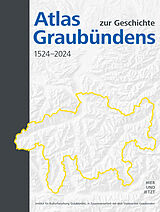 Fester Einband Atlas zur Geschichte Graubündens 15242024 von 