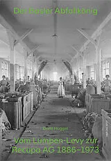 Fester Einband Der Basler Abfallkönig von Doris Huggel