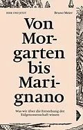 E-Book (epub) Von Morgarten bis Marignano von Bruno Meier