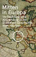 E-Book (epub) Mitten in Europa von André Holenstein