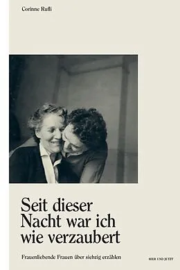 E-Book (epub) 'Seit dieser Nacht war ich wie verzaubert' von Corinne Rufli