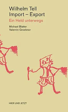 E-Book (epub) Wilhelm Tell, Import  Export von Michael Blatter, Valentin Groebner