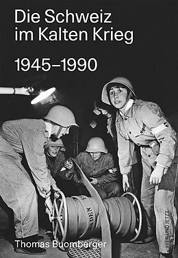 E-Book (epub) Die Schweiz im Kalten Krieg 19451990 von Thomas Buomberger